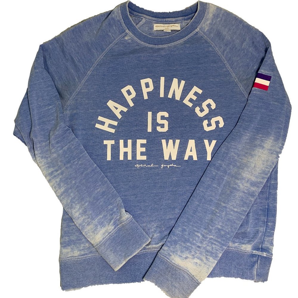 Happiness is the way sweatshirt